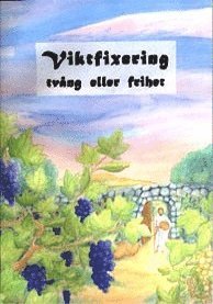 bokomslag Viktfixering, tvång eller frihet