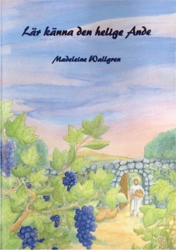 Madeleine Wallgren - Lär känna den Helige Ande, Häftad