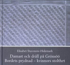 Elisabet Stavenow - Hidemark - Damast och Dräll på Grönsöö, Inbunden