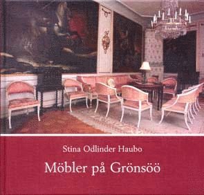 Stina Odlinder Haubo - Möbler på Grönsöö, Inbunden