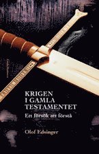 Krigen i Gamla testamentet : ett försök att förstå