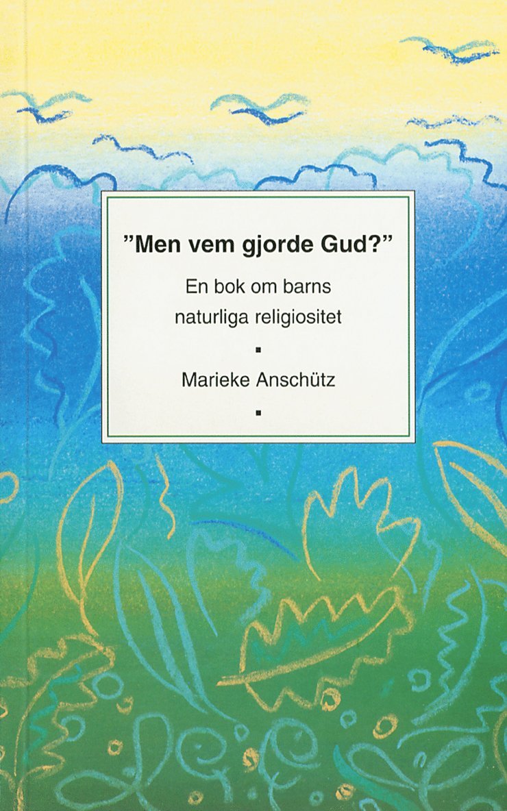 Men vem gjorde Gud?