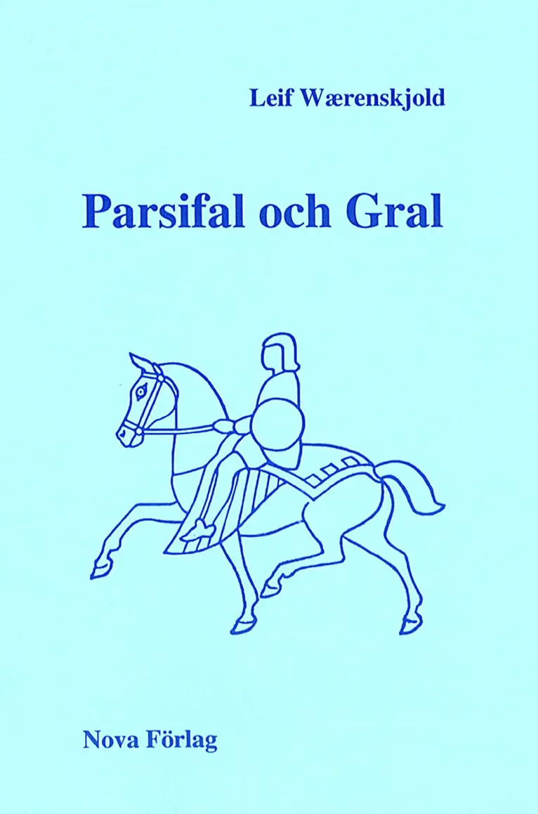 Leif Waerenskjold - Parsifal och Gral, Häftad. Tillgänglighet: Lägg i varukorg