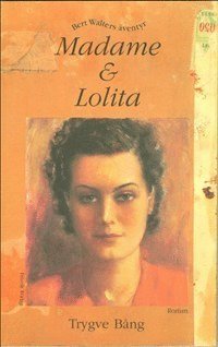 bokomslag Madame & Lolita. Bert Walters äventyr