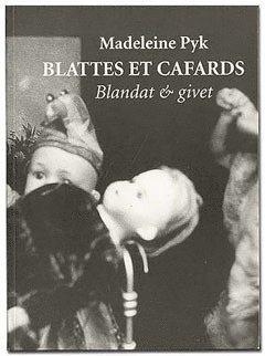 bokomslag Blattes et cafards / Blandat och givet
