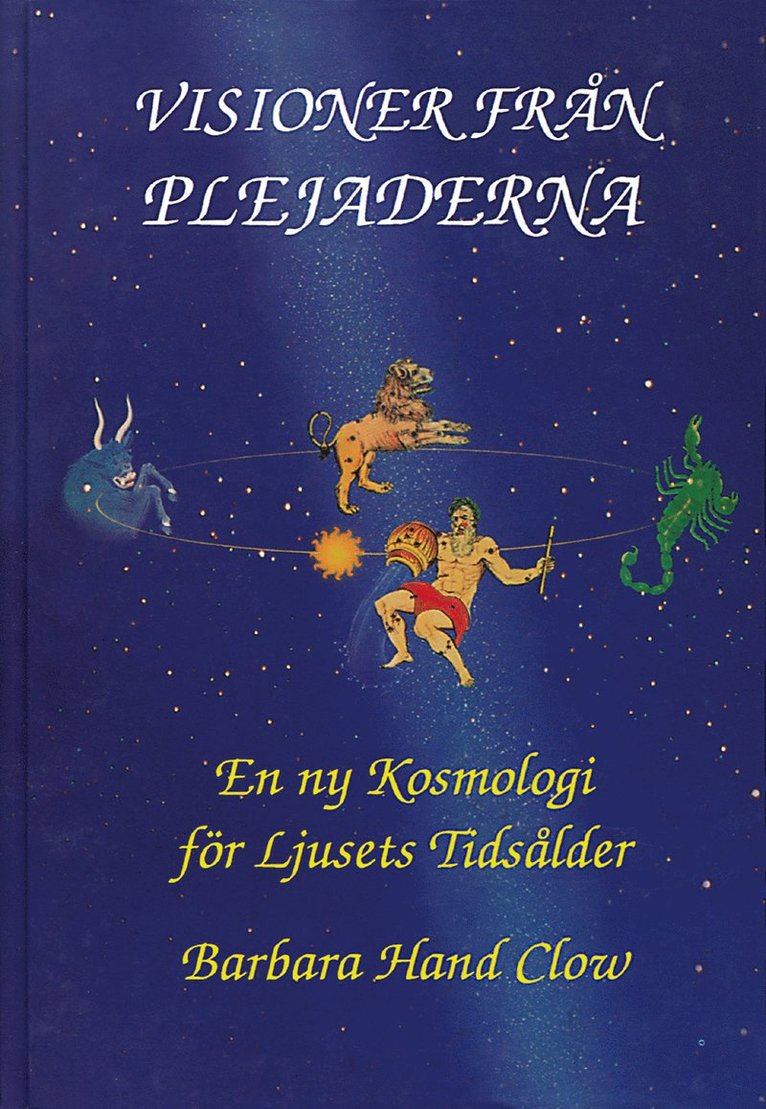 Visioner från plejaderna : en ny kosmologi för ljusets tidsålder