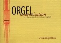 bokomslag Orgelimprovisation : tips och idéer för ett mer kreativt orgelspel