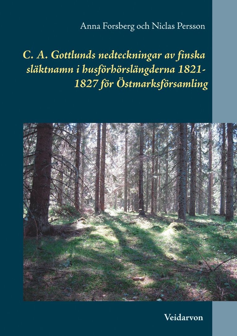 C. A. Gottlunds nedteckningar av finska släktnamn i husförhörslängderna 182 1