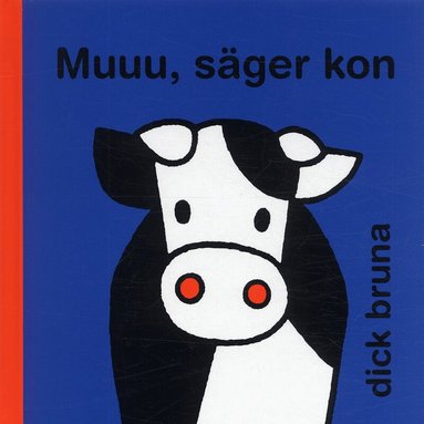 Dick Bruna - Muuu, säger kon, Inbunden