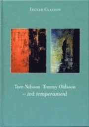 Tore Nilsson, Tommy Ohlsson - två temperament