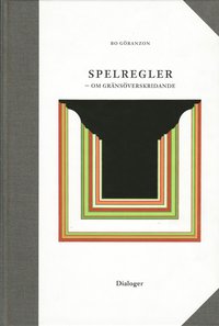 bokomslag Spelregler - om gränsöverskridande