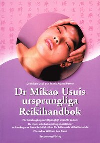 bokomslag Dr Mikao Usuis ursprungliga Reikihandbok