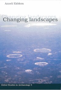 Anneli Ekblom - Changing landscapes, Häftad