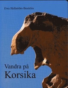 Vandra på Korsika : fakta, dagsvandringar, långvandringsleder