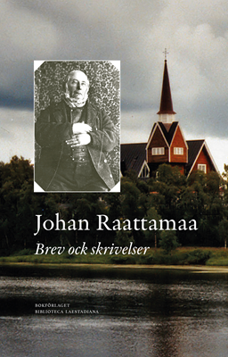 Johan Raattamaa - Raattamaa Brev och skrivelser, Inbunden
