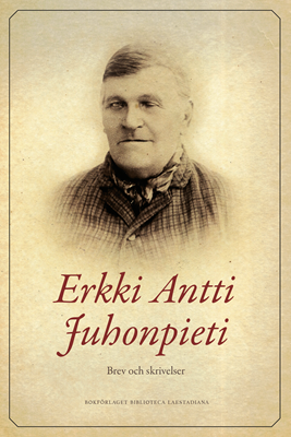 Erkki Antti Juhonpieti - Erkki-Antti Juhonpieti Brev och skrivelser, Inbunden