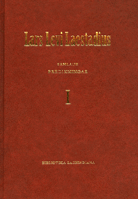 Lars Levi Laestadius - Samlade predikningar. 1, Predikan 1-71 : första söndagen i advent - fastlagssöndagen, Inbunden
