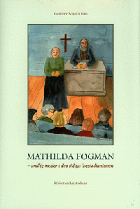 bokomslag Mathilda Fogman : andlig moder i den tidiga laestadianismen