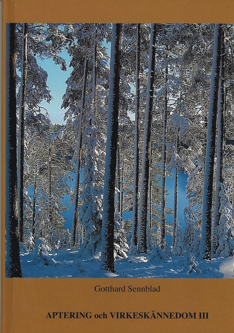 Gotthard Sennblad - Aptering och virkeskännedom III, Inbunden