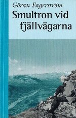 Göran Fagerström - Smultron vid fjällvägarna, Häftad