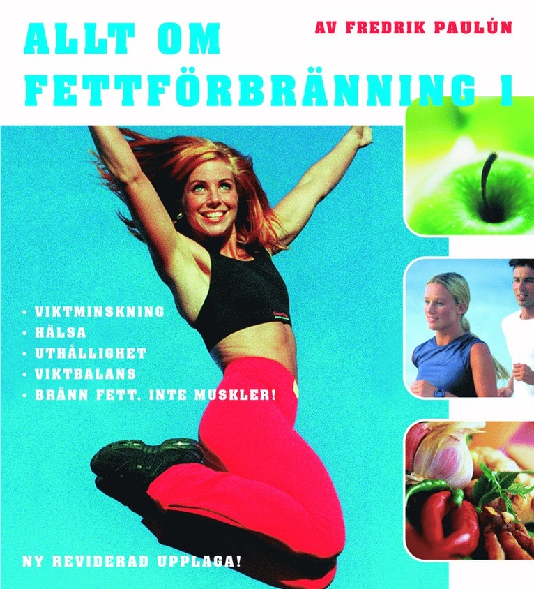 Fredrik Paulún - Allt om fettförbränning 1, Inbunden