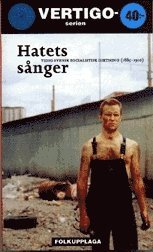 Hatets sånger :tidig svensk socialistisk diktning (1885-1910) 1