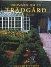 Hans Mårtensson - Drömmen om en trädgård - Lilla Toscana, Inbunden