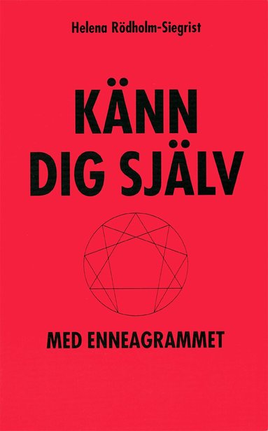 Helena Rödholm-Siegrist - Känn dig själv med enneagrammet, Häftad
