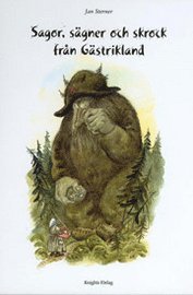 bokomslag Sagor, sägner och skrock från Gästrikland.