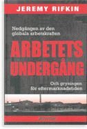 bokomslag Arbetets undergång : nedgången av den globala arbetskraften och gryningen för eftermarknadstiden