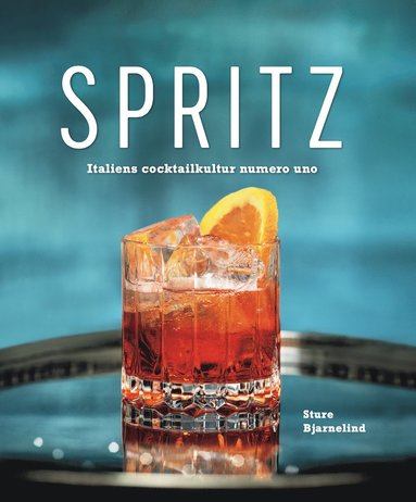 bokomslag Spritz : Italiens cocktailkultur numero uno