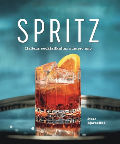 bokomslag Spritz : Italiens cocktailkultur numero uno