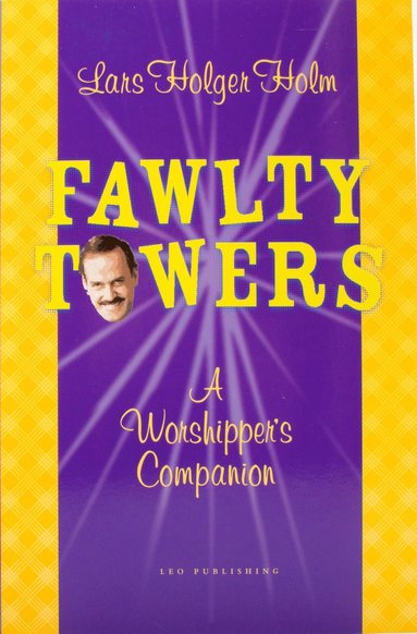 bokomslag Fawlty Towers : a worshipper's companion