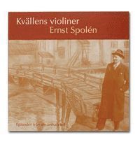 bokomslag Kvällens violiner : episoder från en annan tid