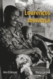 Tjugo år i Lourencos moranca 1