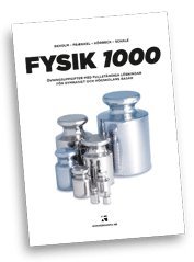 bokomslag Fysik 1000 : övningsuppgifter med fullständiga lösningar för gymnasiet och högskolans basår