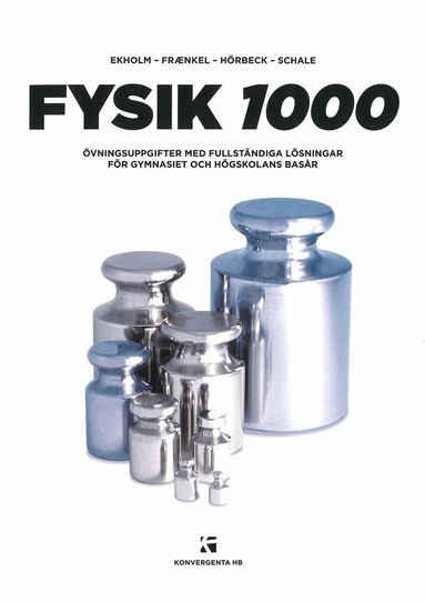 Lars Fraenkel, Christer Schale, Per-Uno Ekholm, Sven Hörbeck, Sigvard Ivarsson - Fysik 1000 : övningsuppgifter med fullständiga lösningar, Häftad