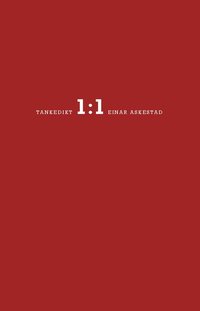 bokomslag 1:1 : tankedikt