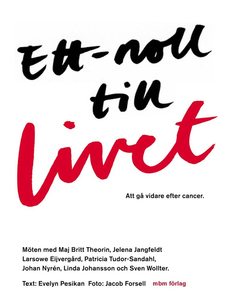 Ett-noll till livet : att gå vidare efter cancer 1