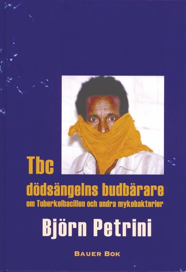 Björn Petrini - TBC : dödsängelns budbärare - om tuberkelbacillen och andra mykobakterier, Kartonnage