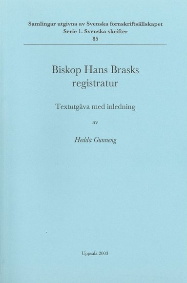 bokomslag Biskop Hans Brasks registratur : textutgåva