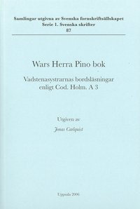 bokomslag Wars Herra Pino bok : Vadstenasystrarnas bordsläsningar enligt Cod. Holm. A 3