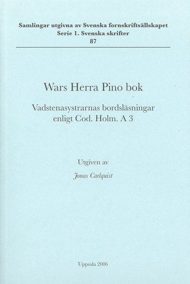 bokomslag Wars Herra Pino bok : Vadstenasystrarnas bordsläsningar enligt Cod. Holm. A 3