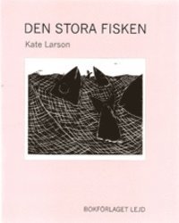 Kate Larson - Den stora fisken, Häftad