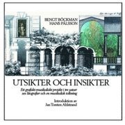 Bengt Böckman, Hans Pålsson, Jan Torsten Ahlstrand - Utsikter och insikter [Kombinerat material] : ett grafiskt-musikaliskt projekt i tre satser : sex litografier och en musikalisk tolkning, Inbunden