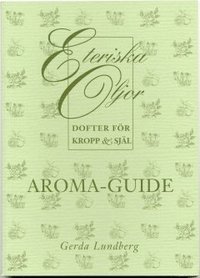 bokomslag Aroma-guide : eteriska oljor - dofter för kropp och själ