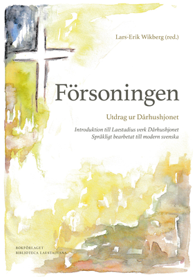 Lars Levi Laestadius - Försoningen : utdrag ur Dårhushjonet, Inbunden