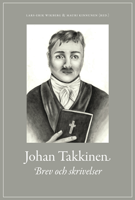 Johan Takkinen - Johan Takkinen : brev och skrivelser, Inbunden