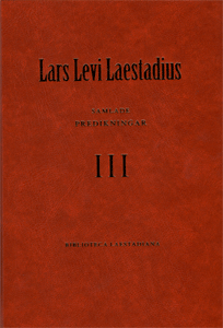Lars Levi Laestadius - Samlade predikningar. 3, Predikan 145-197, 251-256 : pingstdagen - elfte söndagen efter trefaldighet, Inbunden