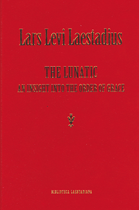 bokomslag The lunatic : an insight into the order of grace